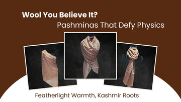 Featherlight Pashmina shawls with Kashmir roots - defy physics with warmth and elegance by Embers Elements