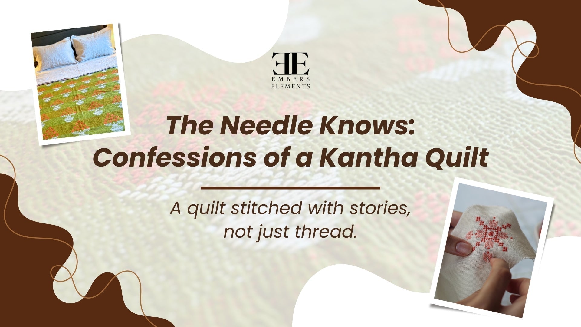 Kantha quilt stitched with stories and tradition - artisan confessions and heritage craftsmanship by Embers Elements